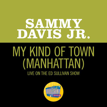 Sammy Davis Jr. - My Kind Of Town (Manhattan) (Live On The Ed Sullivan Show, June 14, 1964)
