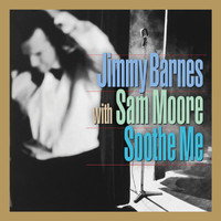 Jimmy Barnes - Soothe Me