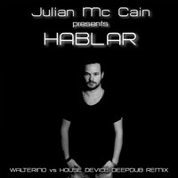 Julian Mc Cain - Julian Mc Cain presents Hablar