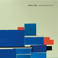 Rafael Toral - Space Elements, Vol. I