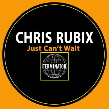 Chris Rubix - Just Can't Wait