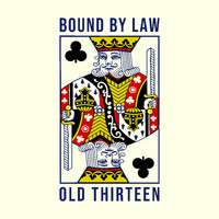 Bound by Law - Old 13