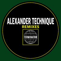 Alexander Technique - Remixes (Explicit)