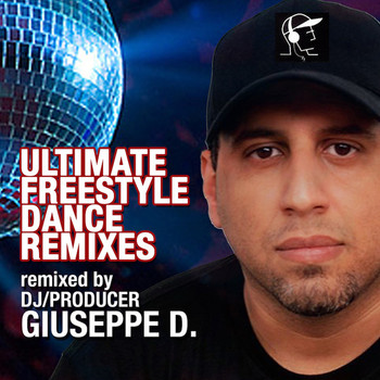 Various Artists - Ultimate Freestyle Dance Remixes by DJ/Producer Giuseppe D.