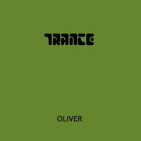 OLIVER - Trance