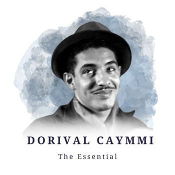 Dorival Caymmi - Dorival Caymmi - The Essential