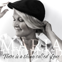 Maria Höglund - There is a thing called love