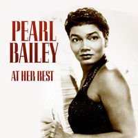 Pearl Bailey - Pearl Bailey at Her Best