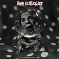The Lurkers - The Future's Calling