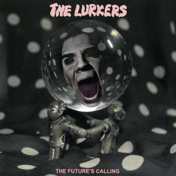 The Lurkers - The Future's Calling