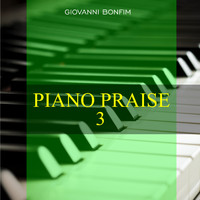 Giovanni Bonfim - Piano Praise 3