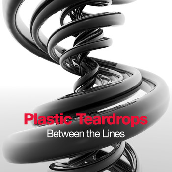 Plastic Teardrops - Between The Lines