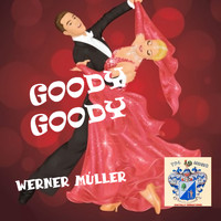 Werner Müller - Goody Goody