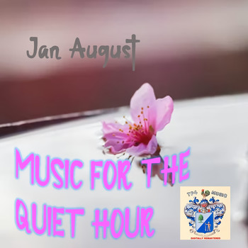Jan August - Music for the Quiet Hour
