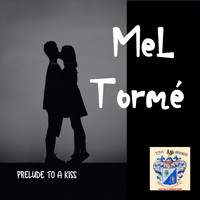 Mel Torme - Prelude to a Kiss
