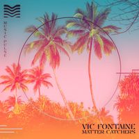 Vic Fontaine - Matter Catchers