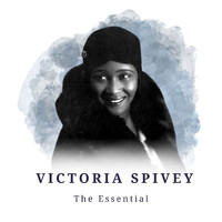 Victoria Spivey - Victoria Spivey - The Essential