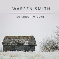 Warren Smith - So Long I'm Gone