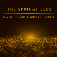 The Springfields - Silver Threads & Golden Needles