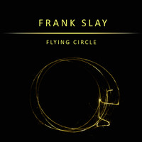 Frank Slay - Flying Circle