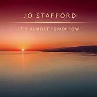 Jo Stafford - It's Almost Tomorrow