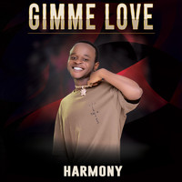 Harmony - Gimme Love