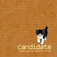 Candidate - Taking on the Enemy's Sound