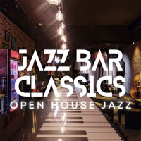 Jazz Bar Classics - Open House Jazz