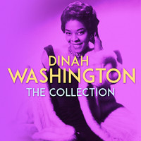 Dinah Washington - The Collection (Deluxe Edition)