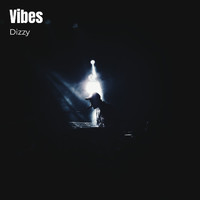Dizzy - Vibes