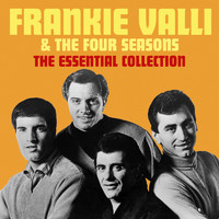Frankie Valli And The Four Seasons - The Essential Collection (Deluxe Edition)