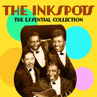 The Inkspots - The Essential Collection (Digitally Remaster Special Edition)