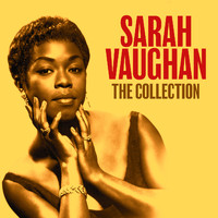 Sarah Vaughan - THE COLLECTION (Digitally Remastered)
