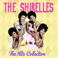 The Shirelles - The Hits Collection (Digitally Remastered)