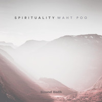Waht Poo - Spirituality (Sound Bath)