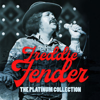 Freddy Fender - The Platinum Collection (Deluxe Edition)