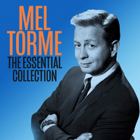 Mel Torme - The Essential Collection (Digitally Remastered)