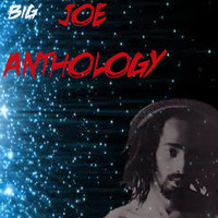 Big Joe - Anthology Big Joe