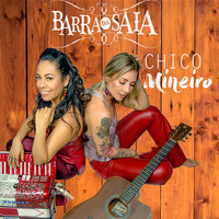 Barra Da Saia - Chico Mineiro