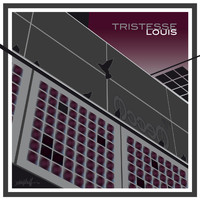Louis - Tristesse