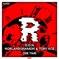 Don6667 & Norlando Namon & Toby Ace - Our Time