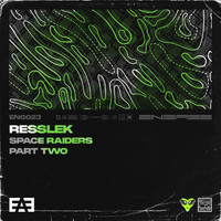 Resslek - Space Raiders Part 2
