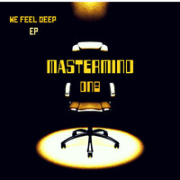 Mastermind - We Feel Deep