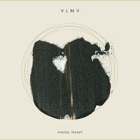 VLMV - Steady, Thyself (Piano Version)