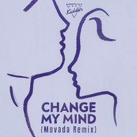 Just Kiddin - Change My Mind (Movada Remix)