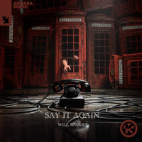 Will Sparks - Say It Again