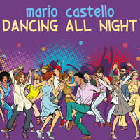 Mario Castello - Dancing All Night