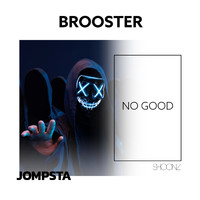 Brooster - No Good