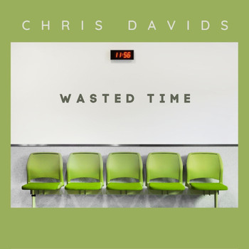 Chris Davids - Wasted Time