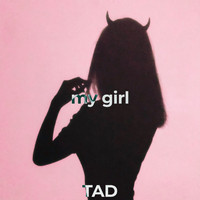 Tad - My Girl